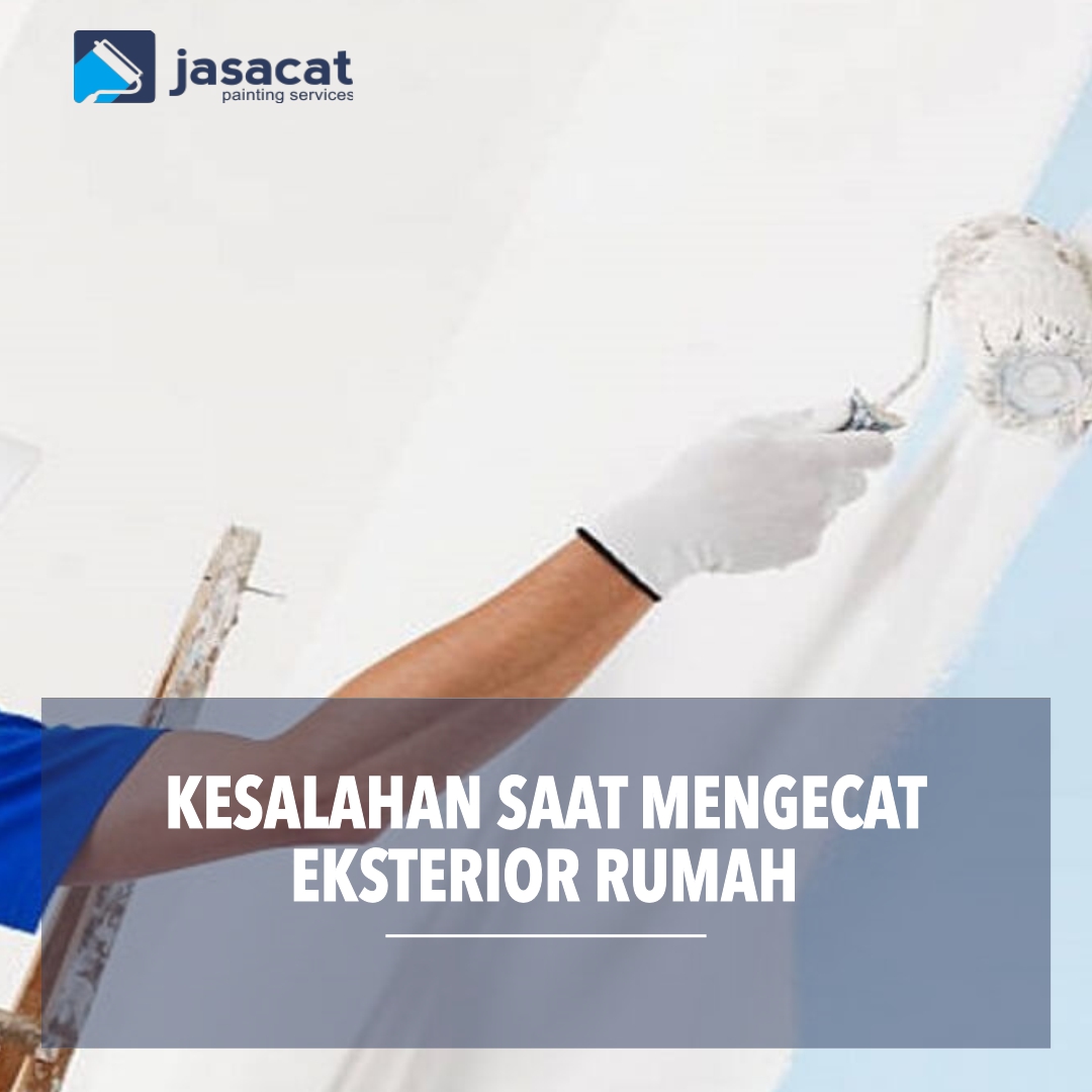 kesalahan mengecat eksterior