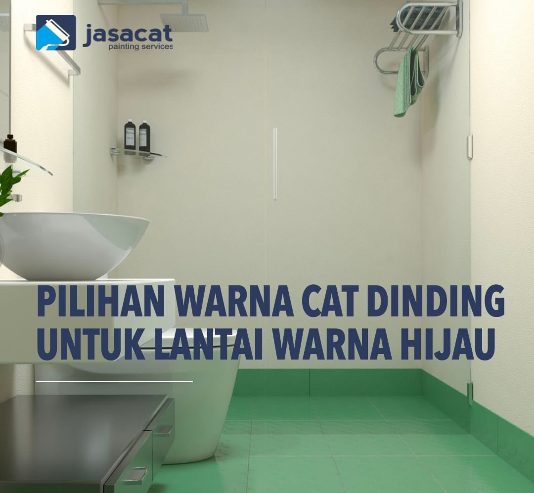 Pilihan Warna Cat Dinding untuk Lantai Berwarna Hijau