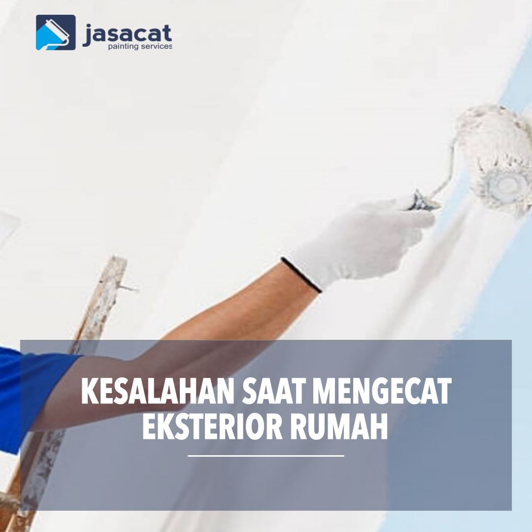 Kesalahan saat Mengecat Eksterior