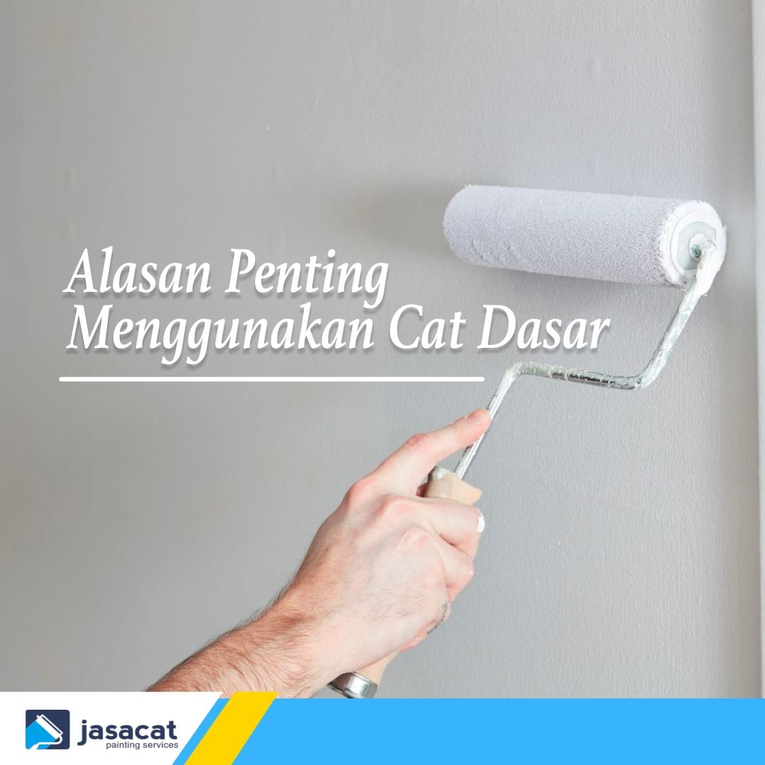 Alasan Menggunakan Cat Dasar