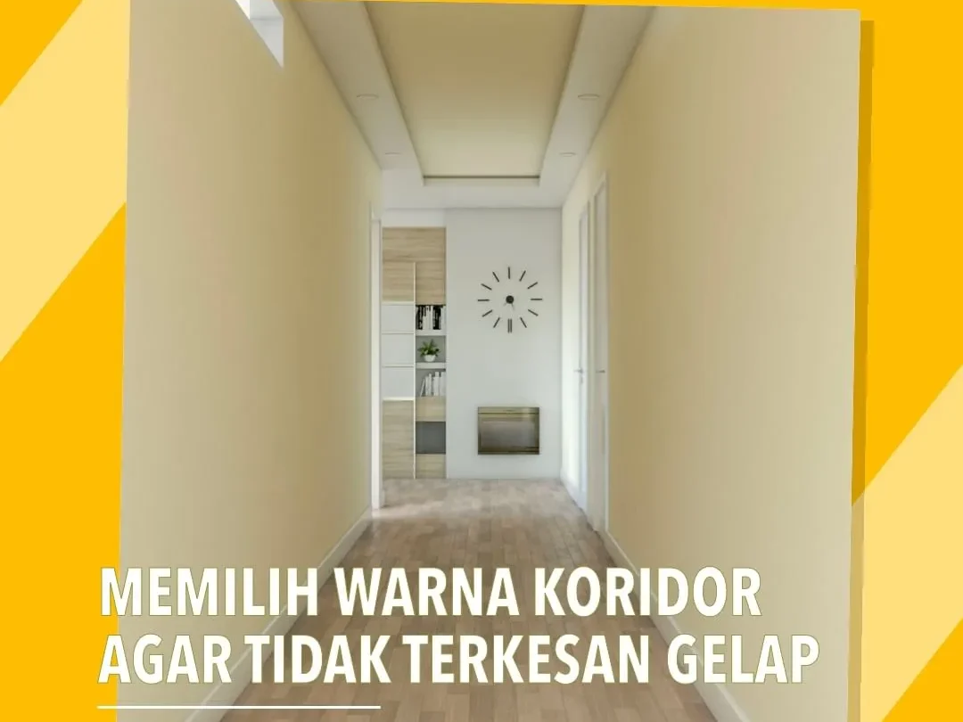 Pilihan Warna Koridor Agar Tidak Terkesan Gelap