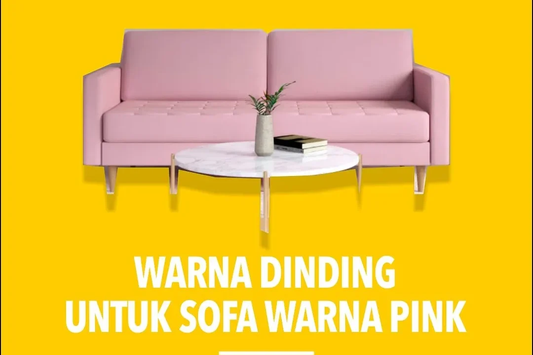 Pilihan Warna Cat Dinding yang Maksimal untuk Sofa Warna Pink